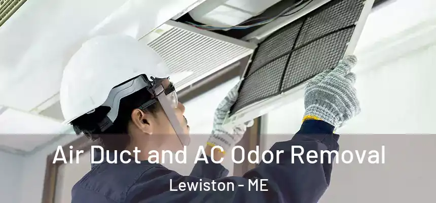 Air Duct and AC Odor Removal Lewiston - ME