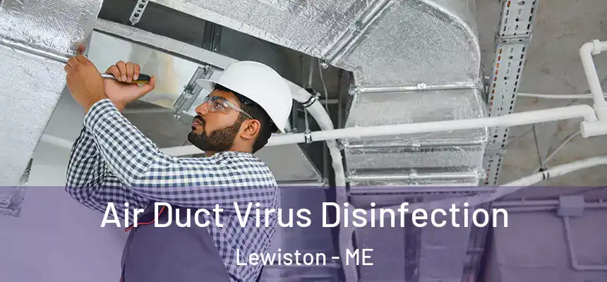 Air Duct Virus Disinfection Lewiston - ME