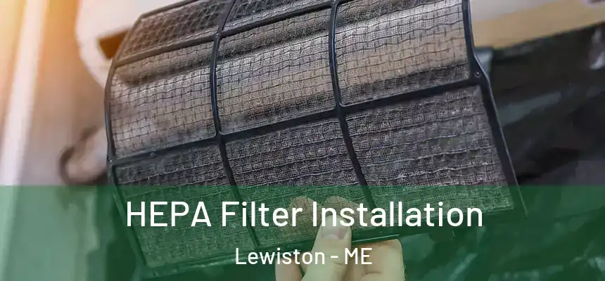 HEPA Filter Installation Lewiston - ME