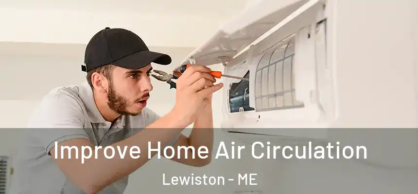 Improve Home Air Circulation Lewiston - ME