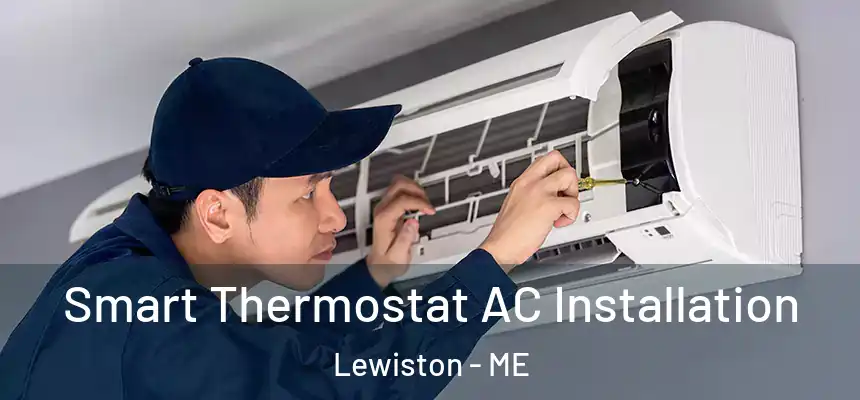  Smart Thermostat AC Installation Lewiston - ME